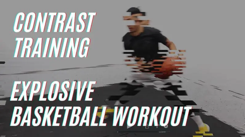 CONTRAST TRAINING | EXPLOSIVE BASKETBALL WORKOUT | SPEED AND AGILITY