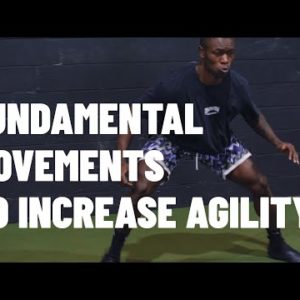 Fundamentals Movements to Increase Agility
