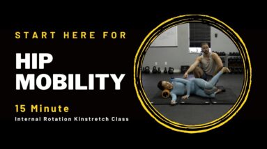 Start Here For Hip Mobility: Part 1 of 2 (15 Minute Kinstretch Class)