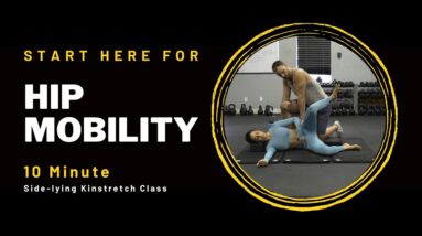 Start Here For Hip Mobility: Part 2 of 2 (10 Minute Kinstretch Class)